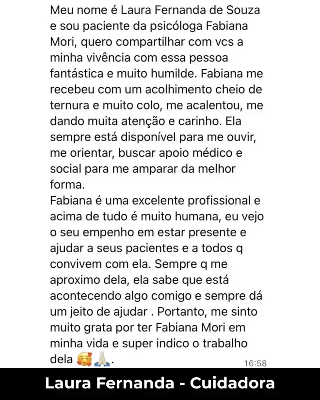Depoimento de Laura Fernanda, cuidadora, sobre a psicóloga Fabiana Mori