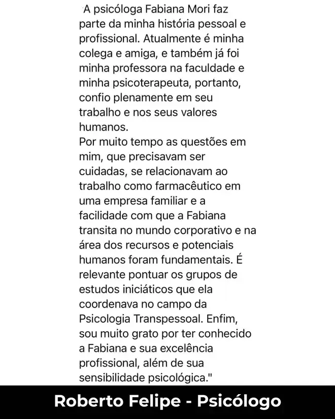 Depoimento de Roberto Felipe, psicólogo, sobre a psicóloga Fabiana Mori