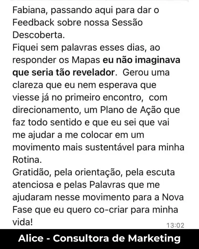 Depoimento de Alice, consultora de marketing, sobre a psicóloga Fabiana Mori